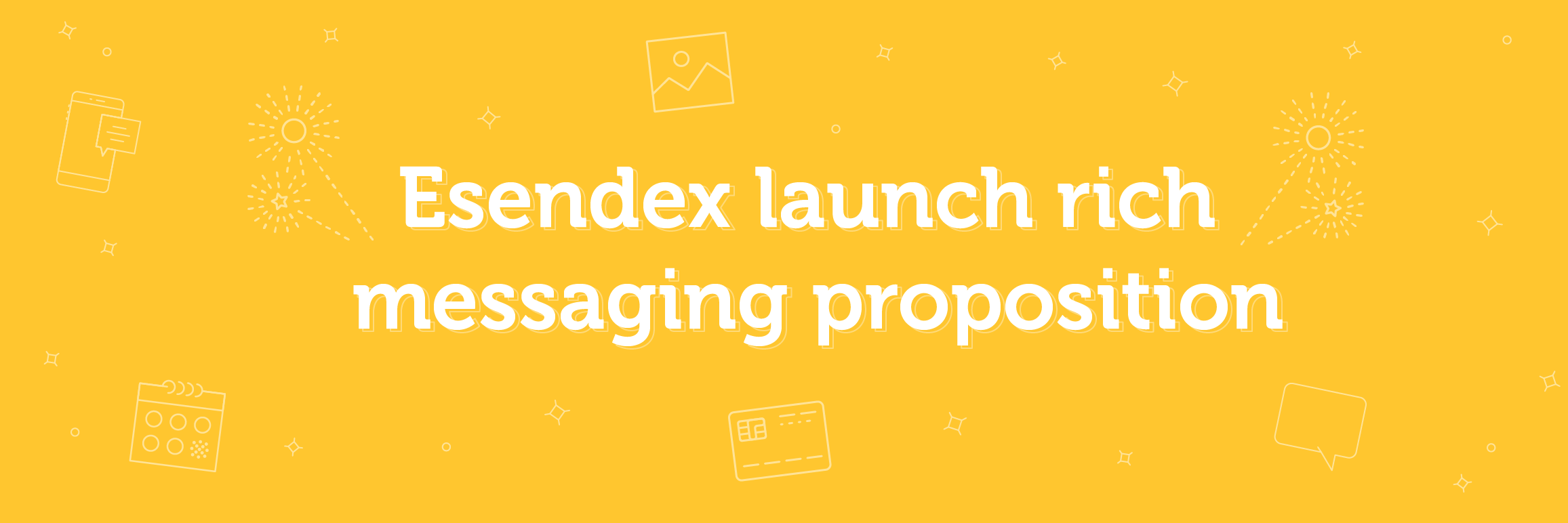 Rich messaging launch