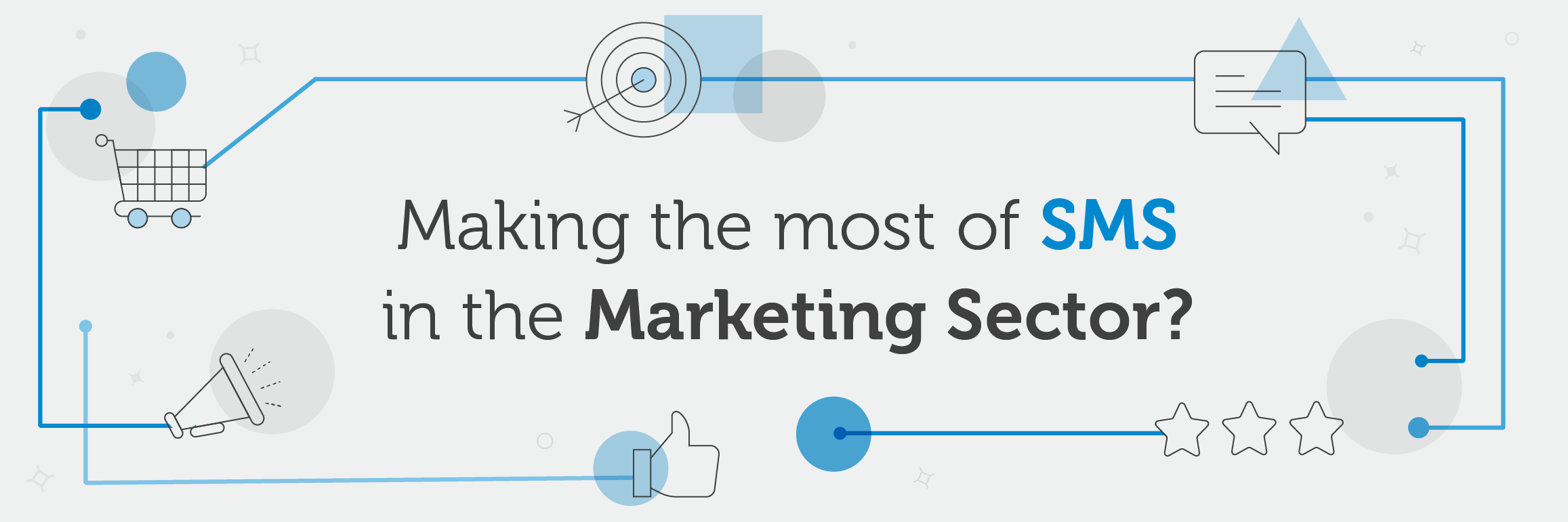 Making the most of SMS in the marketing sector